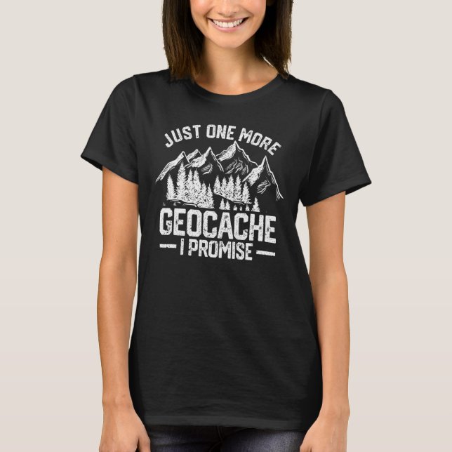 T-shirt Juste Une Geocache De Plus Je Promets Géocaching D (Devant)