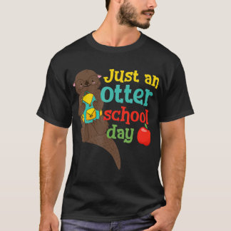 T-shirt Juste Une Journée D'École De Otter Puns Amusants P
