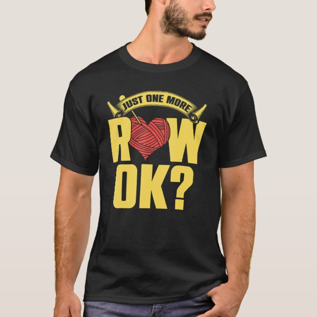 T-shirt Juste Une Ligne De Plus Ok Crochet Crochet Yarn Kn (Devant)
