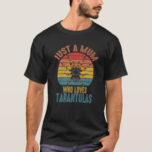 T-shirt Juste une maman qui aime Tarantulas Retro Vintage