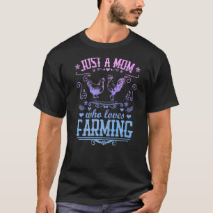 T-shirt Juste Une Mère Qui Aime L'Agriculture Poulet Poule