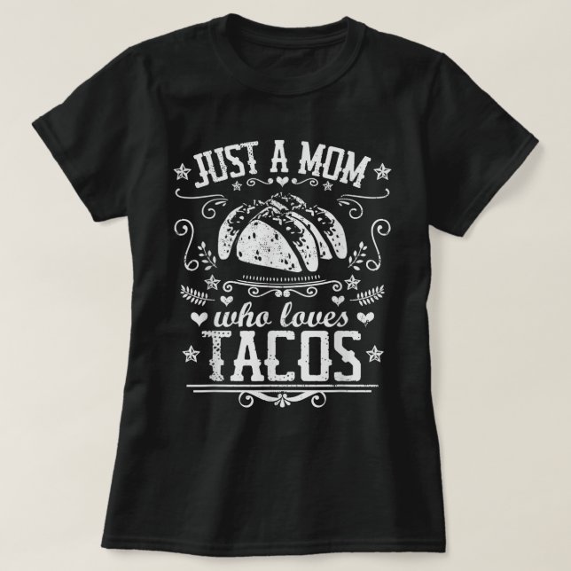T-shirt JUSTE UNE MÈRE QUI AIME TACOS Drôle Mère Cinco de  (Design devant)