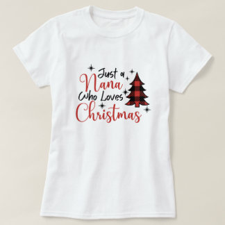 T-shirt Juste Une Nana Qui Aime Noël