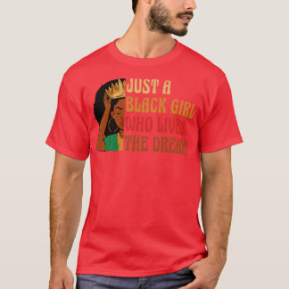 T-shirt Juste Une Noire Qui Vit Le Rêve Amer Africain