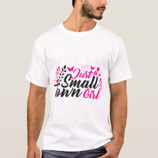 T-shirt Juste une petite fille de la petite ville