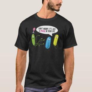 T-shirt Juste Une Phage Dans Votre Vie Bactériophage