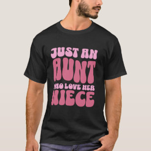 T-shirt Juste une tante qui aime sa nièce Tante et nièce
