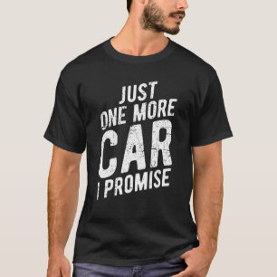 T-shirt Juste Une Voiture De Plus Je Promets - Gear Head T