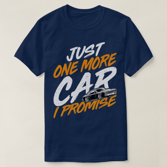T-shirt Juste Une Voiture De Plus Je PromiseFunny Collecte (Design devant)