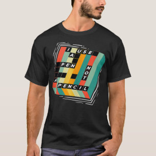 T-shirt J'Utilise Un Stylo Pas Un Crayon Drôle Mot Crosswo