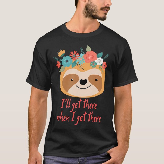 T-shirt J'Y Arriverai Quand J'Y Arriverai Sloth (Devant)