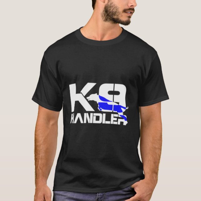 T-shirt K-9 Handler Police Sheriff Cops Droit Force (Devant)