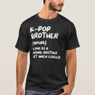 T-shirt K-Pop Brother Définition Drôle Kpop Sud-Coréen M