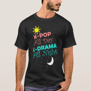 T-shirt K-Pop Toute la journée K-Drama Toute la nuit Fun C