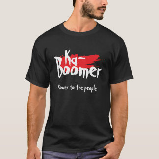 T-shirt Ka- boomer fun one word minimalist cool trendy