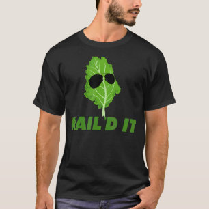 T-shirt Kale'd C'est drôle Pun végétalien Kale Ouais je su