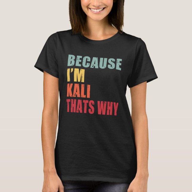 T-shirt Kali I m Everyone is Talking About Kali (Devant)