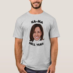 T-SHIRT KAMA-HELL YEAH KAMALA HARRIS 2020