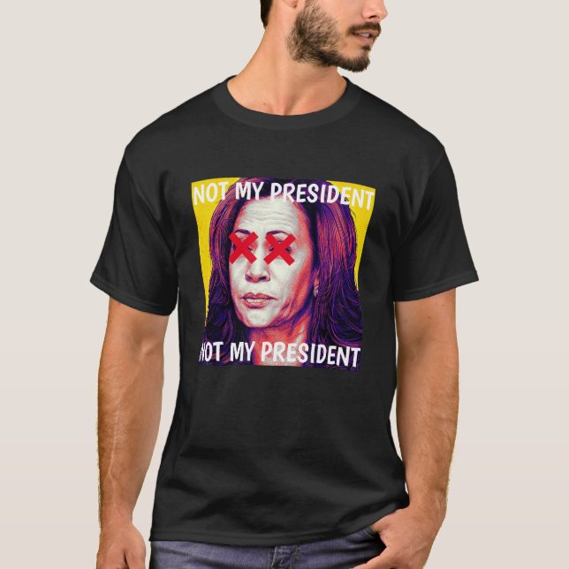 T-shirt Kamal Harris PAS MON PRÉSIDENT 2 XX (Devant)