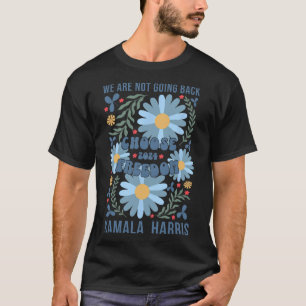 T-shirt Kamala Harris Choisissez La Liberté Nous Ne Revien