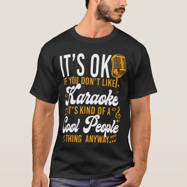 T-shirt Karaoke Singer C'est bon si vous n'aimez pas Karao (Devant)