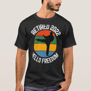 T-shirt Karate à la retraite 2022 Hello Freedom Karate