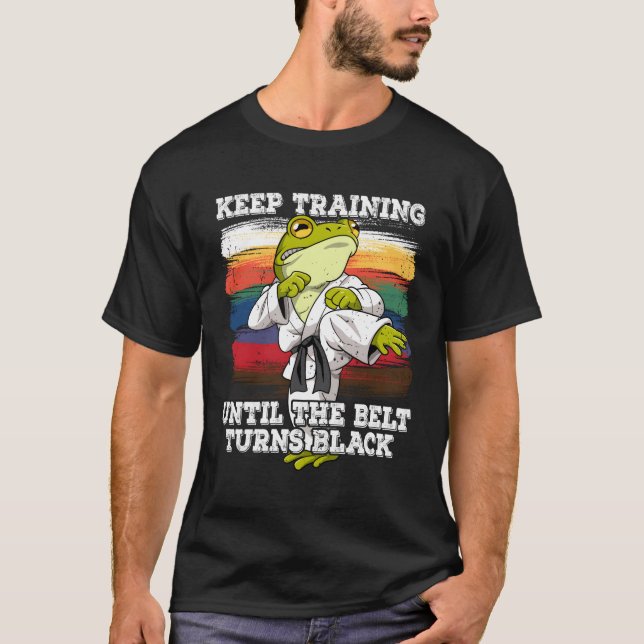 T-shirt Karate Continuer L'Entraînement Jusqu'À Ce Que La  (Devant)