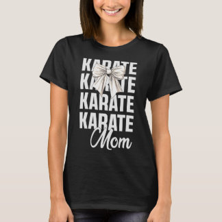 T-shirt Karate Maman Coquette Bow Cute Martial Art Lover K