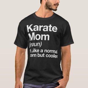 T-shirt Karate Maman Définition Funny Sassy Sports