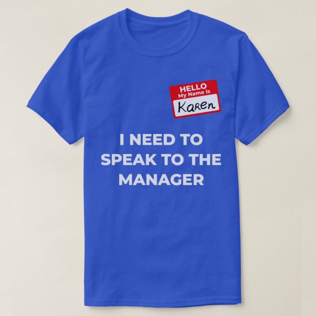 T-shirt Karen Costume Parlez au directeur en disant4 (Design devant)