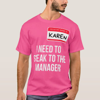 T-shirt Karen Halloween Costume Drôle J'Ai Besoin De Parle