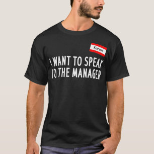 T-shirt Karen Halloween Costume I Want To Speak Manager M