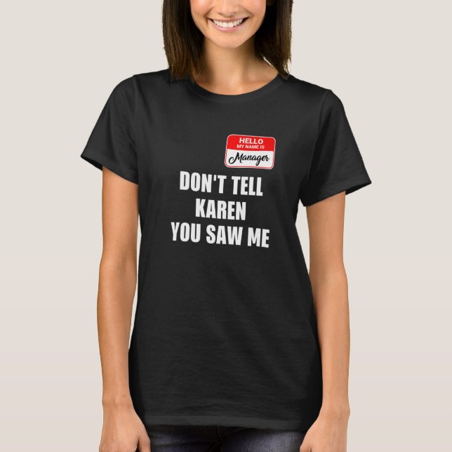 T-shirt Karen Halloween Costume Ne dites pas à Karen que v (Devant)