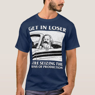 T-shirt Karl Marx S'Enfuient Loser Saisissent Les Moyens D