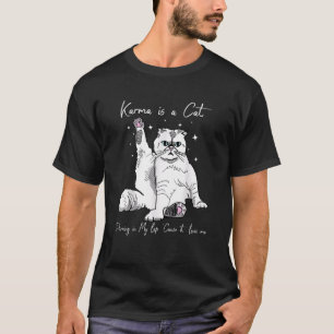 T-shirt Karma Est Un Chat Qui Me Purge Dans Les genoux Par
