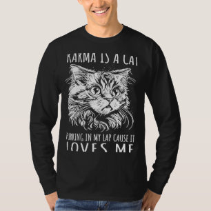 T-shirt Karma Est Un Chat Qui Me Purge Dans Les genoux Par