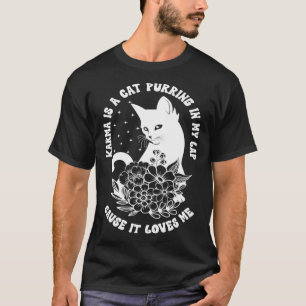 T-shirt Karma est un chat qui ronronne sur mes genoux parc