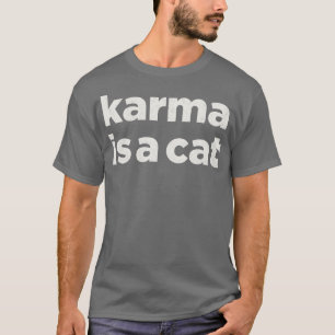 T-shirt Karma est un chat subtil