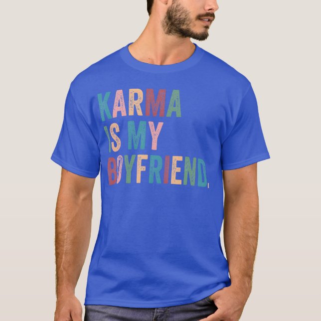 T-shirt Karma is My Boy Friend Karma is Cat Funny retro (Devant)