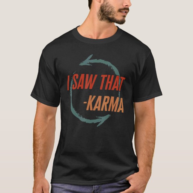 T-shirt Karma J'Ai Vu Que Karma Retro Universal Law Bouddh (Devant)