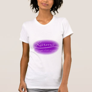 T-shirt Karma - Nous Obtenons Ce Que Nous Donnons
