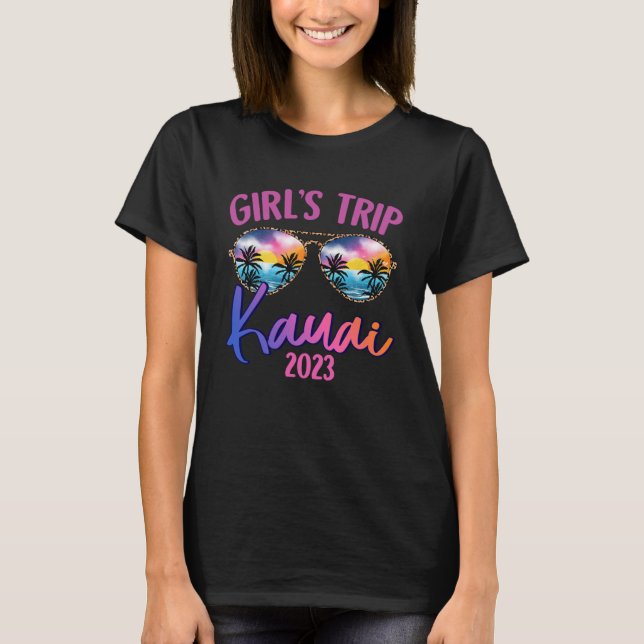 T-shirt Kauai Hawaiian 2023 Girls Trip Lunettes de soleil  (Devant)