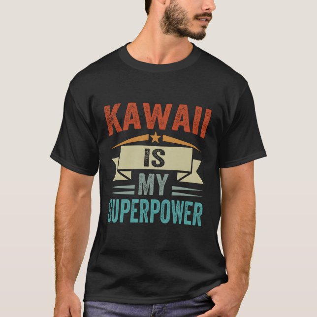 T-shirt Kawaii est ma superpuissance (Devant)