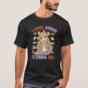 T-shirt Kawaii Otaku Girl - I Love Anime And Shiba Inu - C