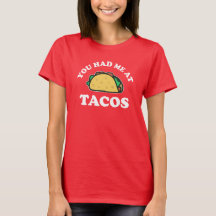 T-Shirt Kawaii 'You Had Me At Tacos' T-Shirt