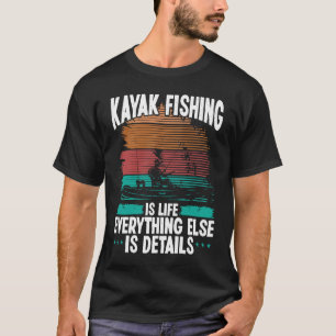 T-shirt Kayak Fishing is Life Autres détails Kayaking Kaya