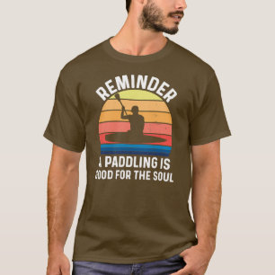T-shirt Kayak Gear Drôle Pour Hommes Kayak Lover Un Bon