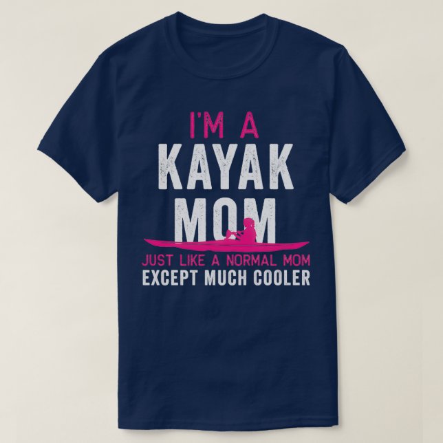 T-shirt Kayak Im A Kayak Mom Pink White Gift Light (Design devant)