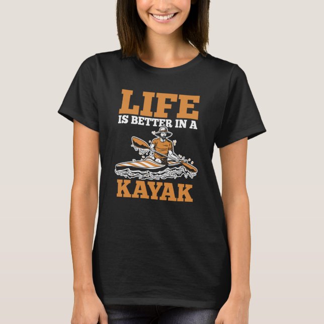 T-shirt Kayaker Kayaking  Canoer  In A Kayak (Devant)