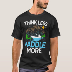 T-shirt Kayaking de Think Less